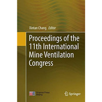 Proceedings of the 11th International Mine Ventilation Congress [Paperback]