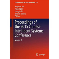 Proceedings of the 2015 Chinese Intelligent Systems Conference: Volume 1 [Hardcover]