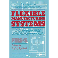 Proceedings of the 5th International Conference on Flexible Manufacturing System [Paperback]