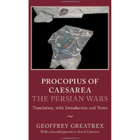Procopius of Caesarea: The Persian Wars: Translation, with Introduction and Note [Hardcover]