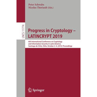 Progress in Cryptology  LATINCRYPT 2019: 6th International Conference on Crypto [Paperback]