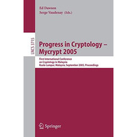 Progress in Cryptology  Mycrypt 2005: First International Conference on Cryptol [Paperback]