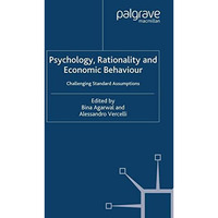Psychology, Rationality and Economic Behaviour: Challenging Standard Assumptions [Paperback]