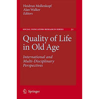 Quality of Life in Old Age: International and Multi-Disciplinary Perspectives [Paperback]