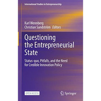 Questioning the Entrepreneurial State: Status-quo, Pitfalls, and the Need for Cr [Hardcover]