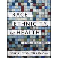 Race, Ethnicity, and Health: A Public Health Reader [Paperback]