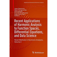 Recent Applications of Harmonic Analysis to Function Spaces, Differential Equati [Hardcover]