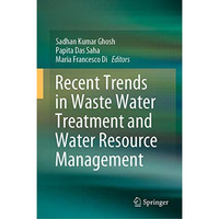 Recent Trends in Waste Water Treatment and Water Resource Management [Hardcover]
