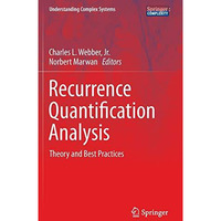 Recurrence Quantification Analysis: Theory and Best Practices [Hardcover]