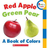 Red Apple, Green Pear: A Book of Colors (Rookie Toddler) [Board book]