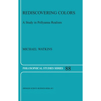Rediscovering Colors: A Study in Pollyanna Realism [Paperback]