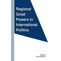 Regional Great Powers in International Politics [Paperback]