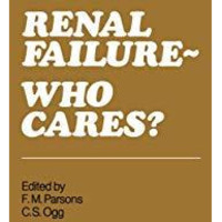 Renal Failure- Who Cares?: Proceedings of a Symposium held at the University of  [Paperback]