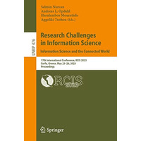 Research Challenges in Information Science: Information Science and the Connecte [Paperback]
