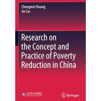 Research on the Concept and Practice of Poverty Reduction in China [Paperback]