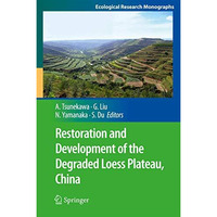 Restoration and Development of the Degraded Loess Plateau, China [Hardcover]