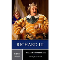 Richard III: A Norton Critical Edition [Paperback]