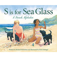 S Is For Sea Glass: A Beach Alphabet [Hardcover]