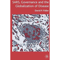 SARS, Governance and the Globalization of Disease [Hardcover]