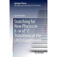 Searching for New Physics in b ? s+ Transitions at the LHCb Experiment [Hardcover]