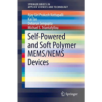 Self-Powered and Soft Polymer MEMS/NEMS Devices [Paperback]