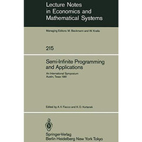 Semi-Infinite Programming and Applications: An International Symposium Austin, T [Paperback]