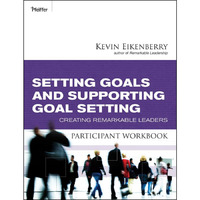 Setting Goals and Supporting Goal Setting Participant Workbook: Creating Remarka [Paperback]