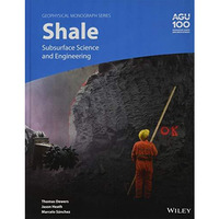 Shale: Subsurface Science and Engineering [Hardcover]