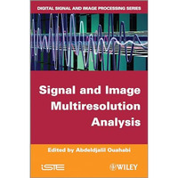 Signal and Image Multiresolution Analysis [Hardcover]