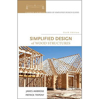 Simplified Design of Wood Structures [Hardcover]