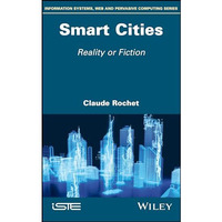 Smart Cities: Reality or Fiction [Hardcover]