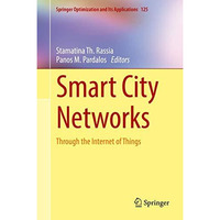 Smart City Networks: Through the Internet of Things [Hardcover]