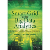 Smart Grid using Big Data Analytics: A Random Matrix Theory Approach [Hardcover]
