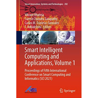 Smart Intelligent Computing and Applications, Volume 1: Proceedings of Fifth Int [Hardcover]
