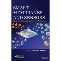 Smart Membranes and Sensors: Synthesis, Characterization, and Applications [Hardcover]