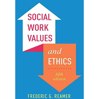 Social Work Values and Ethics [Paperback]