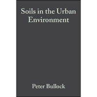 Soils in the Urban Environment [Hardcover]