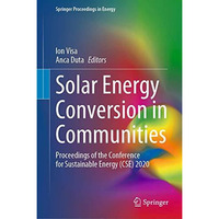 Solar Energy Conversion in Communities: Proceedings of the Conference for Sustai [Hardcover]