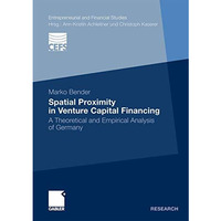 Spatial Proximity in Venture Capital Financing: A Theoretical and Empirical Anal [Paperback]