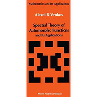 Spectral Theory of Automorphic Functions: and Its Applications [Hardcover]