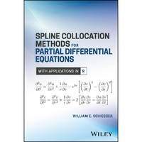 Spline Collocation Methods for Partial Differential Equations: With Applications [Hardcover]