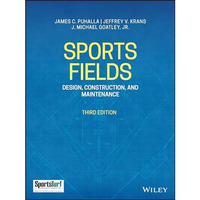 Sports Fields: Design, Construction, and Maintenance [Hardcover]