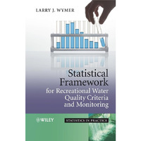 Statistical Framework for Recreational Water Quality Criteria and Monitoring [Hardcover]