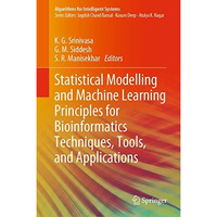 Statistical Modelling and Machine Learning Principles for Bioinformatics Techniq [Hardcover]