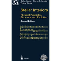 Stellar Interiors: Physical Principles, Structure, and Evolution [Hardcover]