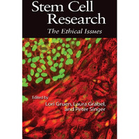 Stem Cell Research: The Ethical Issues [Paperback]