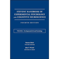Stevens' Handbook of Experimental Psychology and Cognitive Neuroscience, Develop [Hardcover]