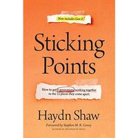 Sticking Points: How to Get 5 Generations Working Together in the 12 Places They [Hardcover]