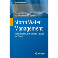 Storm Water Management: Examples from Czech Republic, Slovakia and Poland [Hardcover]