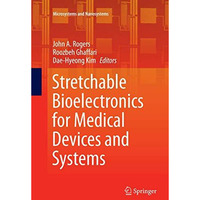 Stretchable Bioelectronics for Medical Devices and Systems [Paperback]